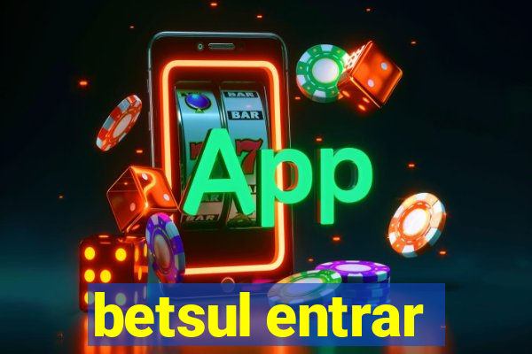 betsul entrar